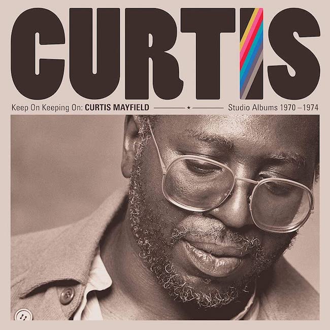 Curtis Mayfield Keep on Keeping On